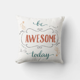 Coussin Soyez génial aujourd'hui