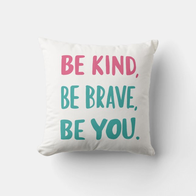 Coussin soyez gentils, soyez courageux, soyez vous, citati (Recto)