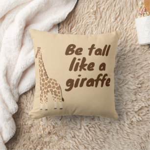 Coussin Soyez Grand Comme une Girafe