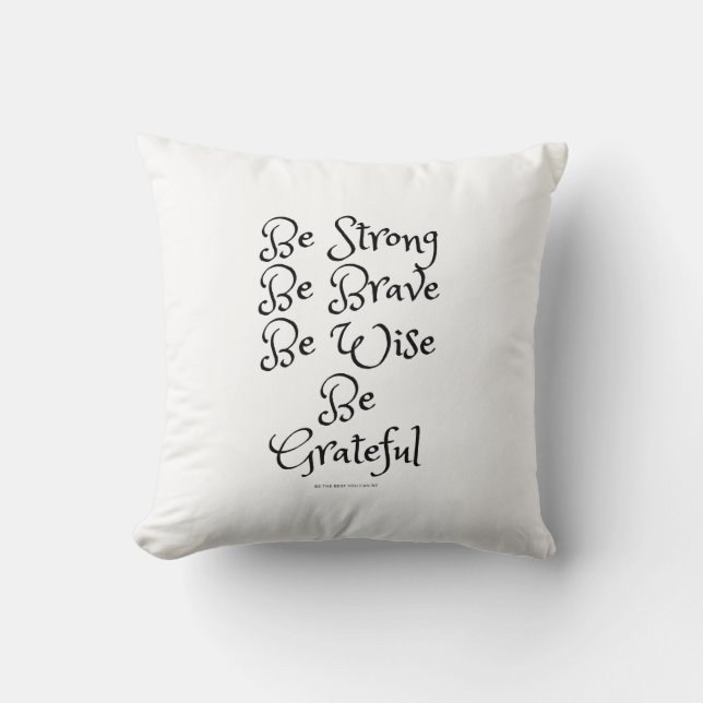 Coussin Soyez prudent soyez reconnaissants d'avoir un orei (Recto)