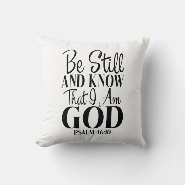 Coussin Soyez Toujours Et Sachez Que Je Suis Dieu Psaume 4 (Recto)