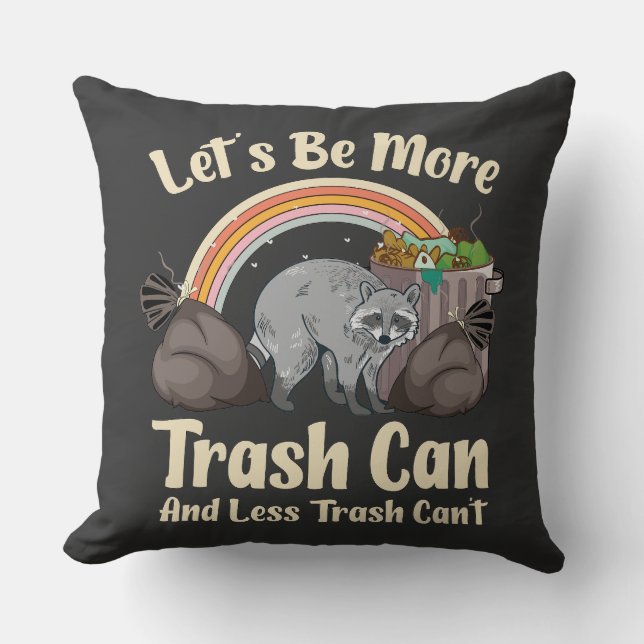 Coussin soyons plus poubelle et moins poubelle ne peut pas (Recto)