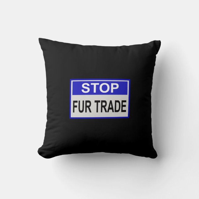 Coussin Stop Fur Trade Panneau bleu (Recto)