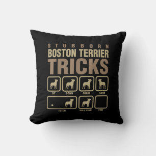 Coussin Stubborn Boston Terrier Tricks Amoureux des chiens