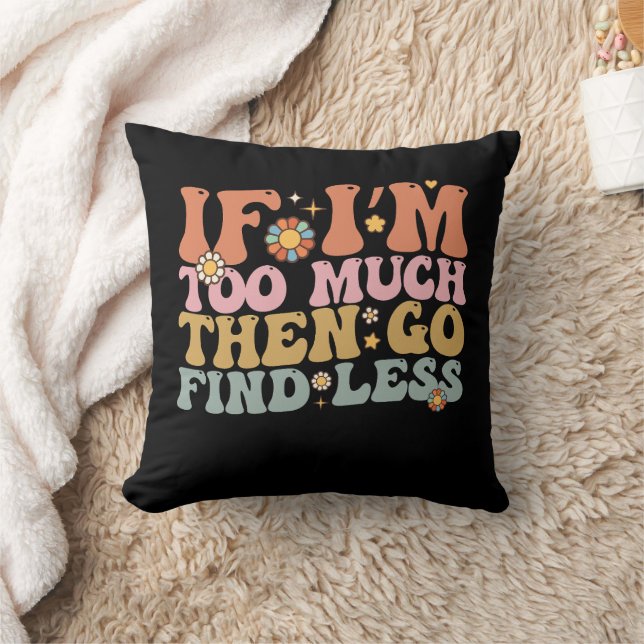 Coussin Super Si je suis trop, allez chercher moins rétro (Couverture)