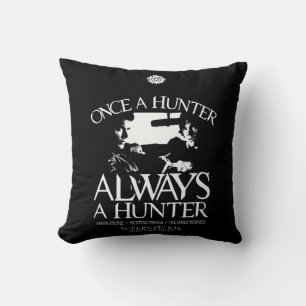 Coussin Supernaturel "Une fois chasseur, toujours chasseur