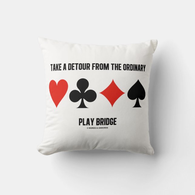 Coussin Take A Detour From The Ordinary Play Advice (Recto)