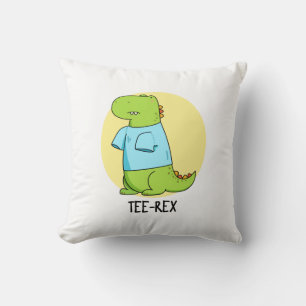 Coussin Tee Rex Funny TShirt TRex Dinosaur Pun