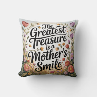 Coussin The Greatest Treasure Is A Mother's Smile