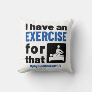 Coussin Thérapie physique J'ai un exercice pour cela