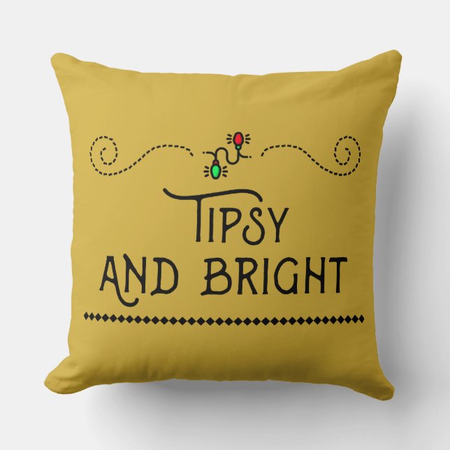 Coussin Tipsy and Bright | Festive Holiday Throw Pillow (Recto)