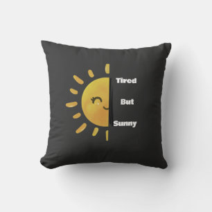Coussin Tired but Sunny ☀️ Funny Summer Burnout