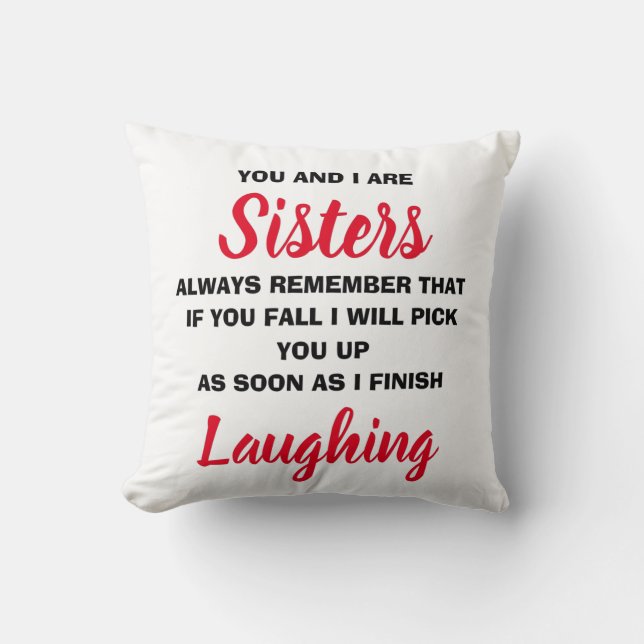 Coussin Toi et moi sommes soeurs Drôle Novelty Cadeau (Recto)