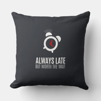 Coussin Toujours En Retard Mais Vaut La Peine D'Attendre
