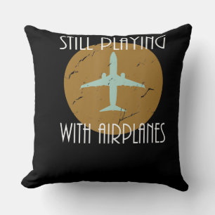Coussin Toujours Jouer Avec Les Avions Pilote Cadeau Graph
