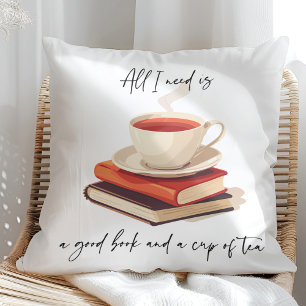 Coussin Tout ce dont j'ai besoin, c'est un bon livre et un