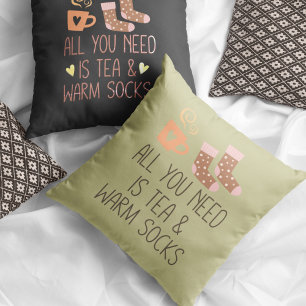 Coussin Tout ce dont vous avez besoin est Tea & Chaussette