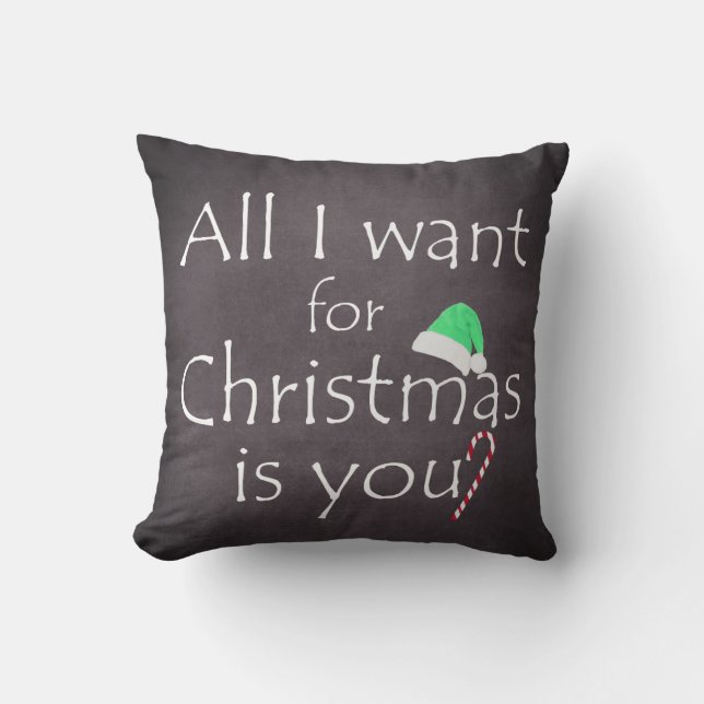 Coussin Tout ce que je veux pour Noël, c'est toi (Recto)