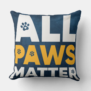 Coussin Toutes les pattes ont un chien personnalisé Lancer