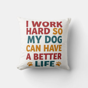Coussin Travailler pour mon chien