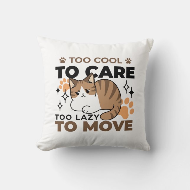 Coussin Trop Cool pour s'occuper, trop paresseux pour boug (Recto)
