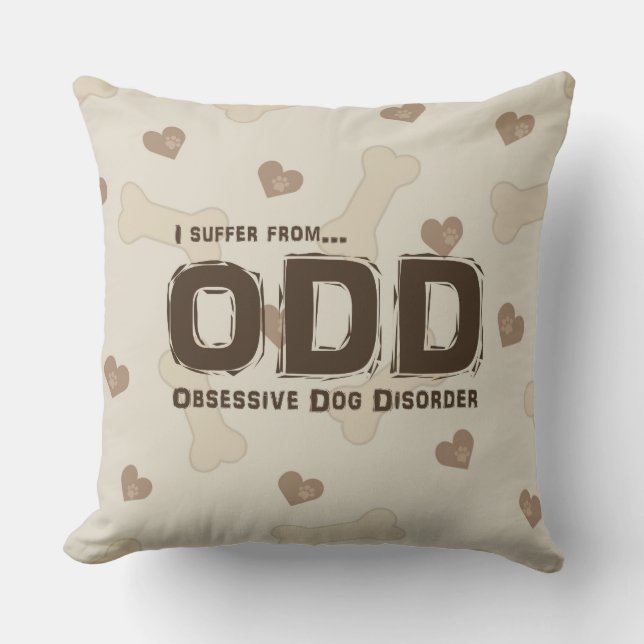 Coussin Trouble de chien obsessionnel (Recto)