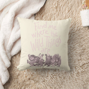 Coussin Trouvez-moi où sont les choses sauvages