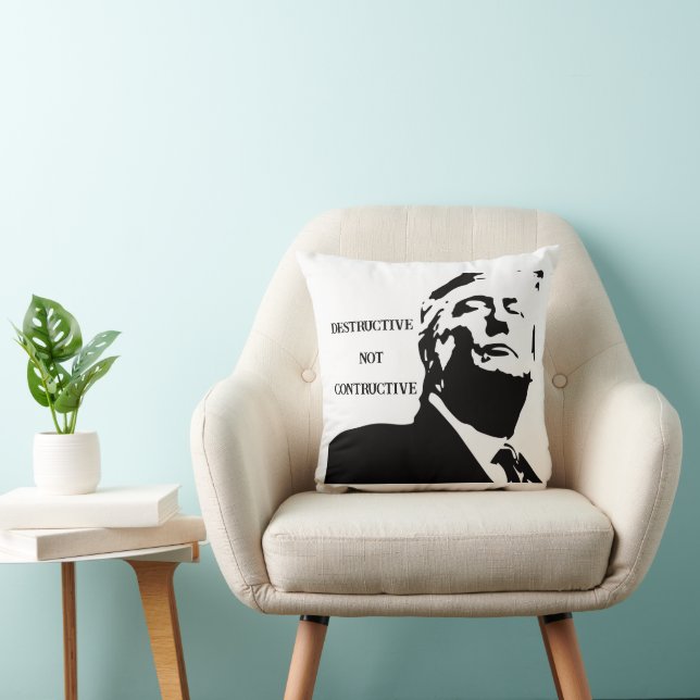 Coussin Trump/Destructive Not Constructive Throw Pillow (Chaise)