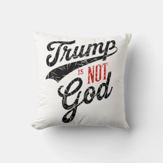 Coussin Trump is not god