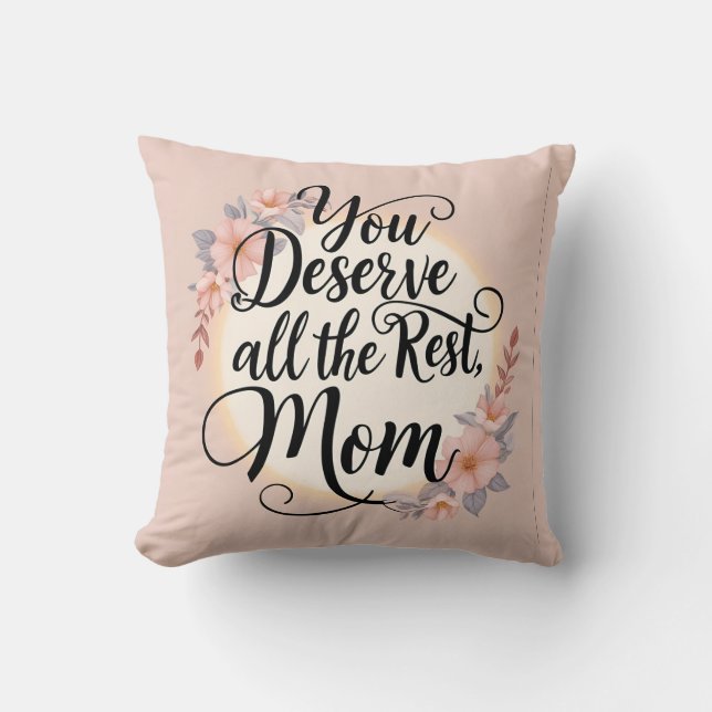 Coussin "Tu mérites tout le reste, maman" Calmant Spa-Insp (Recto)