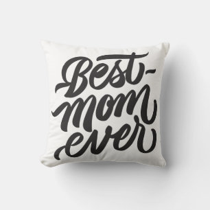 Coussin Typographie de script manuscrite de Best Mom Ever