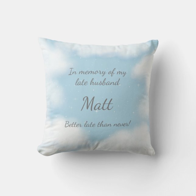 Coussin "Un mari mieux vaut tard que jamais" Cadeau drôle  (Recto)