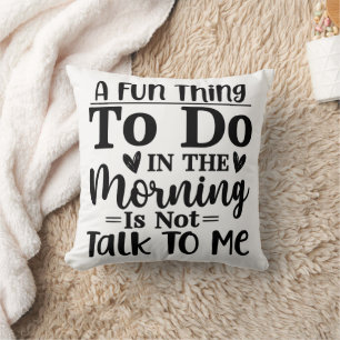 Coussin Un Plaisir À Faire Le Matin