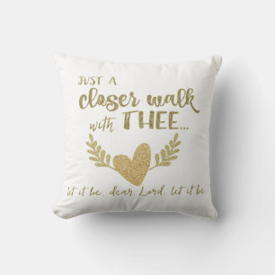 Coussin Une promenade plus proche de l'or avec la citation