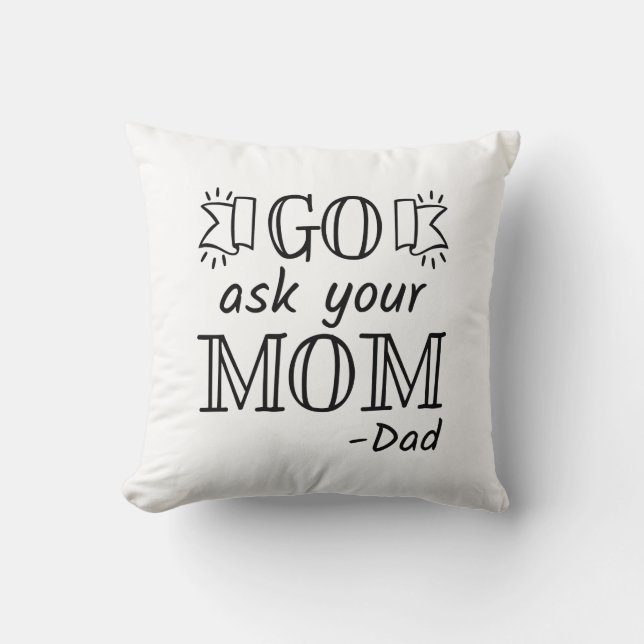 Coussin Va demander à ta mère - Papa (Recto)