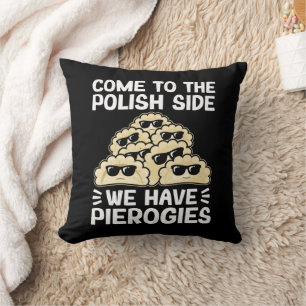 Coussin Venez Au Côté Polonais Nous Avons Des Piérogies, D