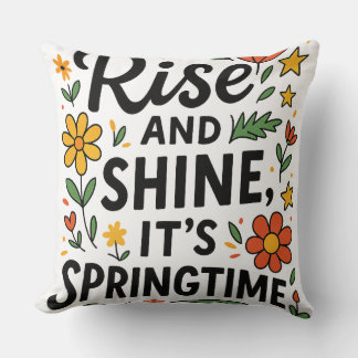 Coussin Vibes de printemps seulement, Lever et briller, C'