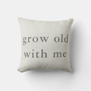 Coussin Vieillir Avec Moi