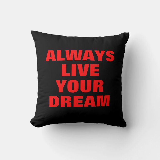 Coussin Vivez toujours votre rêve Motivation (Recto)