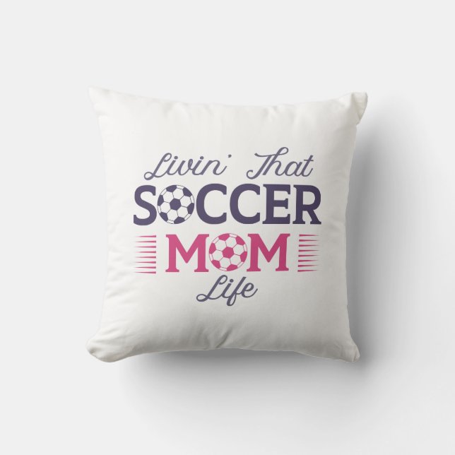 Coussin Vivre’ Ce Soccer Maman Vie (Recto)