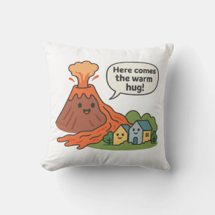 Coussin Voici le Warm Hug ! Humour du volcan