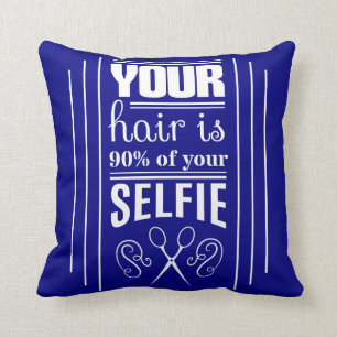 Coussin Vos cheveux sont 90% de votre Selfie