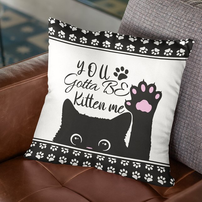 Coussin Vous Devez Être Chatonné Drôle Motif Chat (Créateur téléchargé)