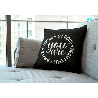 Coussin Vous êtes Brave Aimé Fort Belle  