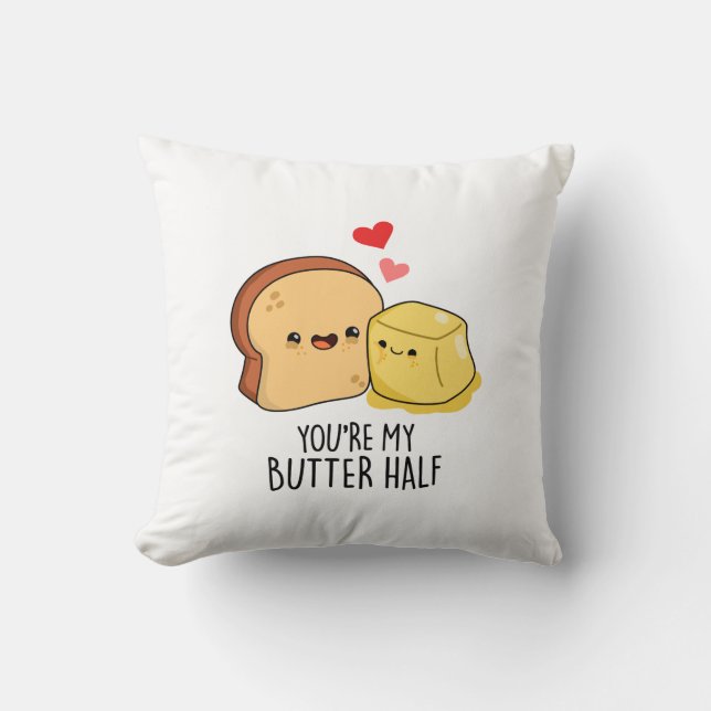 Coussin Vous êtes Mon Beurre Moitié Drôle Beurre Pun Toast (Recto)