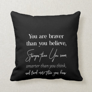 Coussin vous êtes plus courageux que vous ne croyez plus