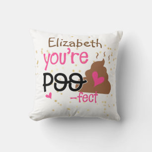 Coussin Vous êtes si POOFECT (Ajouter Baby Girls Name) Dou