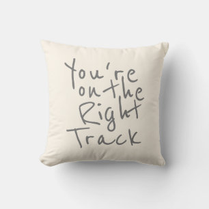Coussin Vous êtes sur la bonne voie