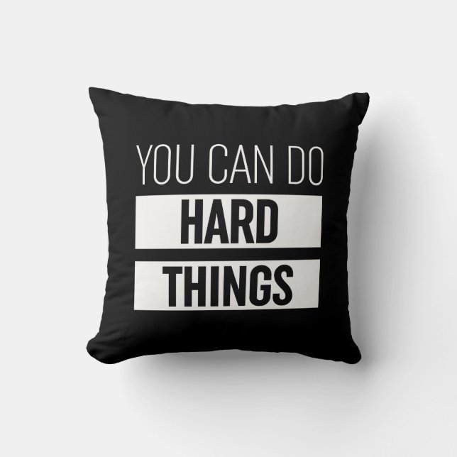 Coussin Vous Pouvez Faire Des Choses Dures (Recto)