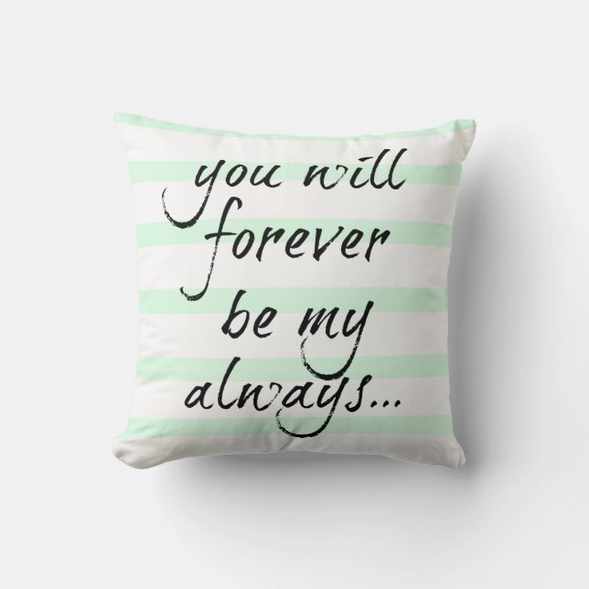 Coussin vous serez pour toujours mes toujours (les rayures (Recto)